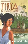 Tirya. Tome 1 : Le complot du Nil