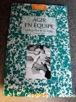 Agir en équipe