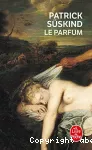 Le Parfum : histoire d'un meurtrier