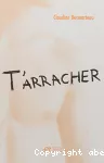 T'arracher