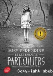 Miss Peregrine et les enfants particuliers. Tome 1