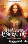 Les chevaliers d'émeraude. Tome 07 : L'enlèvement