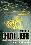 Cherub. Mission 4 : Chute libre