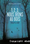 1,2,3 nous irons au bois