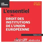 L'essentiel du droit des institutions de l'union européenne