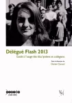 Délégué Flash 2013 : guide à l'usage des élus lycéens et collègiens