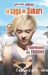 La saga de Sakari. Tome 2 : L'empreinte du trident