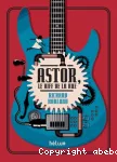 Astor, le riff de la rue