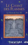 Le Vent de Feu. Tome 3 : Le Chant des Flammes