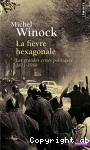 La fièvre hexagonale : les grandes crises politiques de 1871 à 1968