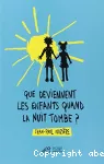 Que deviennent les enfants quand la nuit tombe?