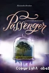 Passenger. Tome 2 : Les voyageurs du temps