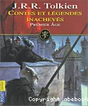 Contes et légendes inachevés : Premier Age