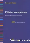 L'Union européenne : Edition Traité de Lisbonne