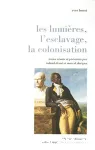 Les lumières, l'esclavage, la colonisation