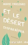 Et le désert disparaîtra