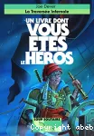 Un livre dont vous êtes le héros. Tome 02 : La traversée infernale