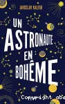 Un astronaute en bohême