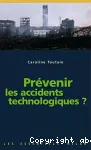 Prévenir les accidents technologiques ?