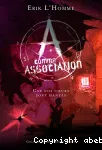 A comme Association. Tome 7 : Car nos coeurs sont hantés