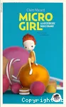 Micro Girl. Tome 01 : La mystérieuse boule orange