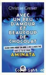 Avec un peu d'amour et beaucoup de chocolat. Tome 3 : Aminata