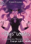 Le pays des contes. Tome 2 : Le retour de l'Enchanteresse