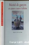 Moitié de garçon et autres contes italiens