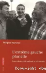 L'extrême gauche plurielle : Entre démocratie radicale et révolution