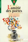 L'amitié des poètes : 50 poètes contemporains 160 poèmes inédits