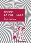 Osons la politique !