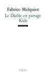 Le Diable en partage / Kids