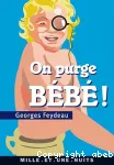 On purge bébé ! suivi de Le rêve de Follavoine