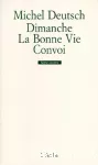 Dimanche / la bonne vie / convoi