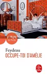 Occupe-toi-d'Amélie : pièce en trois actes et quatre tableaux