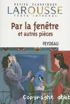 Par la fenêtre : et autres pièces