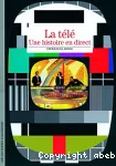 La télé : une histoire en direct