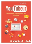 YouTubeur Créer des vidéos et des millions de vues sur YouTube