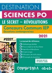 Destination Sciences Po, concours commun IEP, questions contemporaines 2021 : le secret - Révolutions