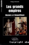 Les grands empires : Histoire et géopolitique