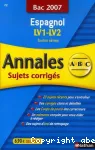 Annales Sujets corrigés Bac 2007 Espagnol LV1-LV2 Toutes séries