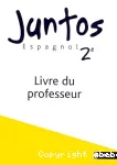 Juntos Espagnol 2e : Livre du professeur