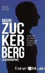 Mark Zuckerberg La biographie