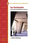 Le Corbusier : les unités d'habitation en France