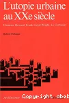 L'utopie urbaine au XXe siècle