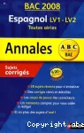 Annales 2008 Sujets corrigés Espagnol LV1-LV2 Toutes séries