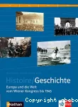 Histoire/Geschichte Europa und die Welt vom Viener Kongress bis 1945