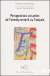 Perspectives actuelles de l'enseignement du français