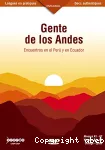 Gente de los Andes : Encuentros en el Perú y en Ecuador