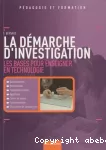 La démarche d'investigation : des bases pour enseigner la technologie